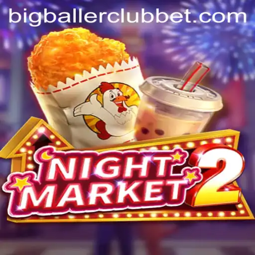 NightMarket2: The Rise of Big Baller Club in Gaming Culture