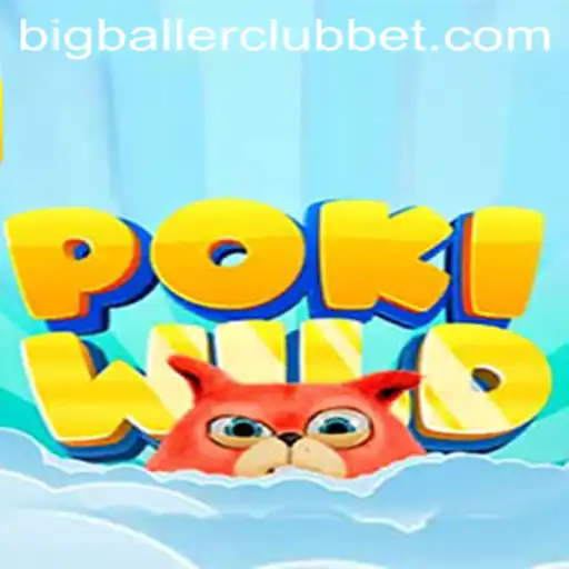 Explore the Thrilling World of PokiWild and the Big Baller Club